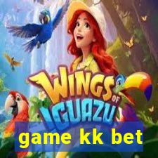 game kk bet